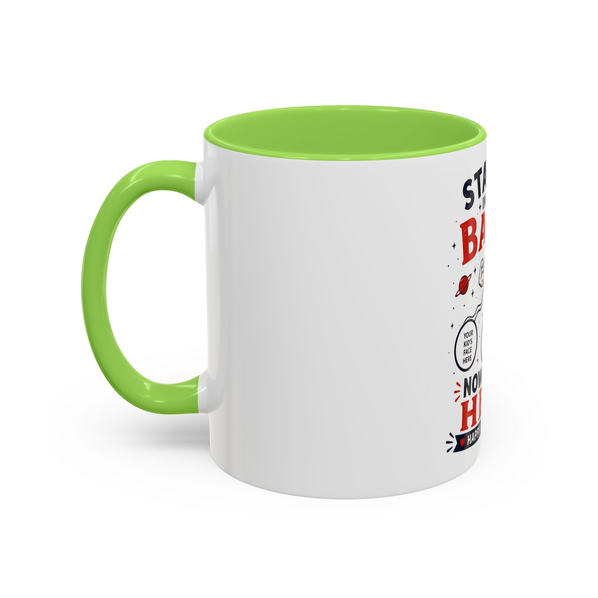 Funny Father’s Day Mug — "Started in Your Balls..." Add Your Own Photos