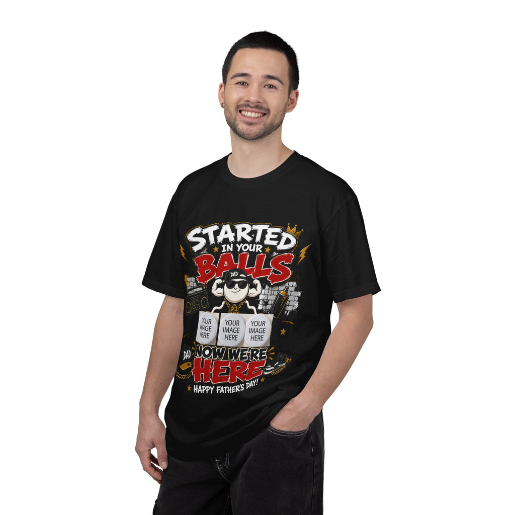 "Started in Your Balls" Funny Father’s Day Customized T-Shirt