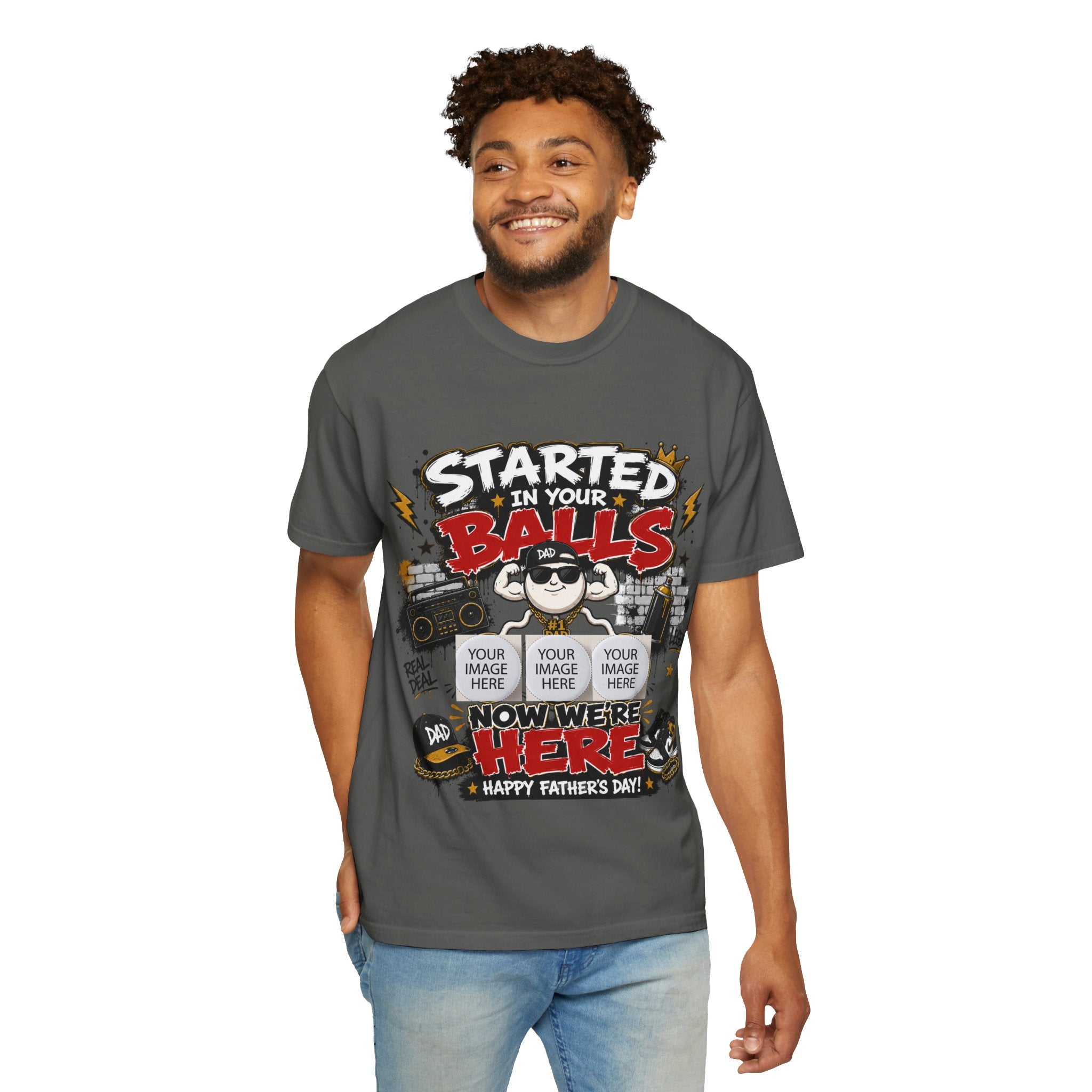 "Started in Your Balls" Funny Father’s Day Customized T-Shirt